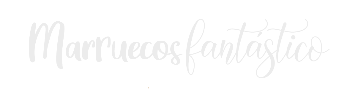 Marruecos Fantástico